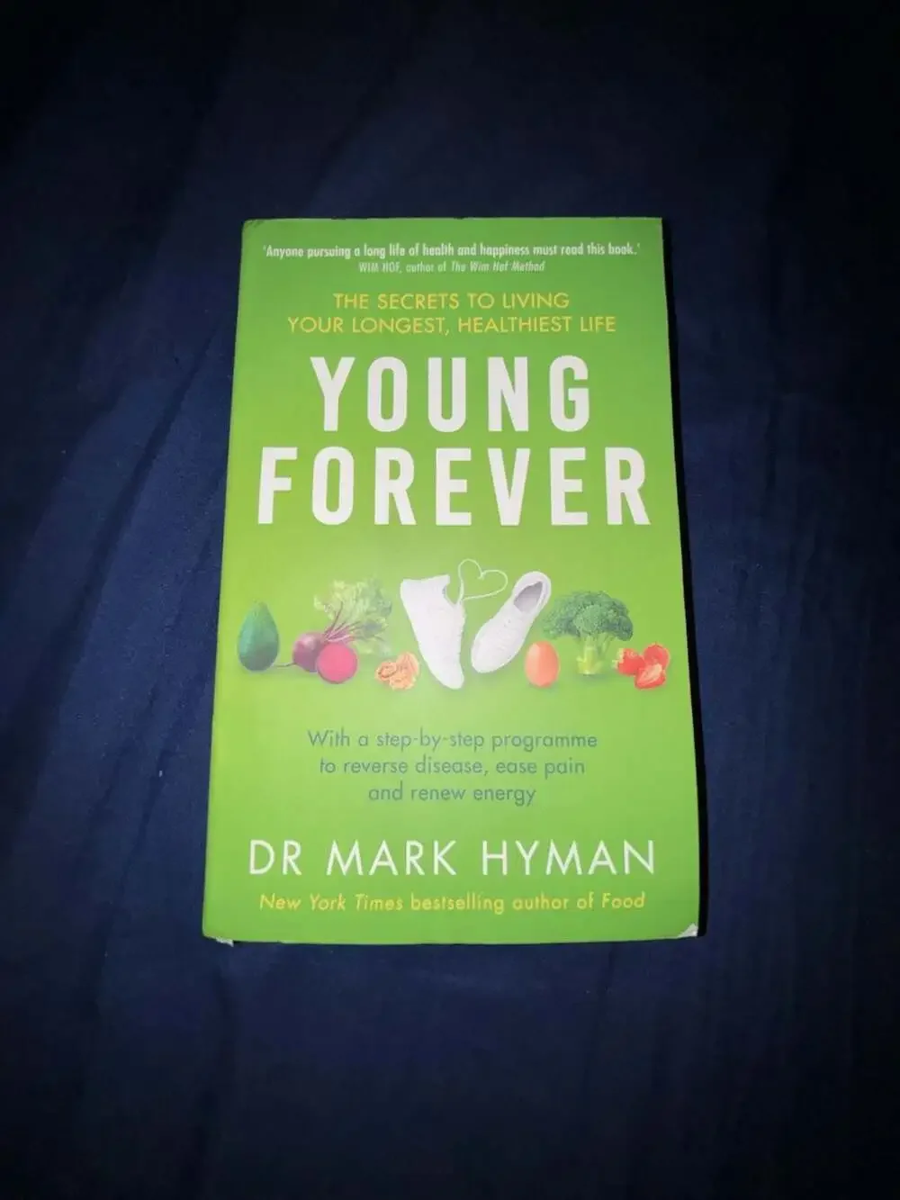 Young Forever: The Secrets to Living Your Longest, Healthiest Life